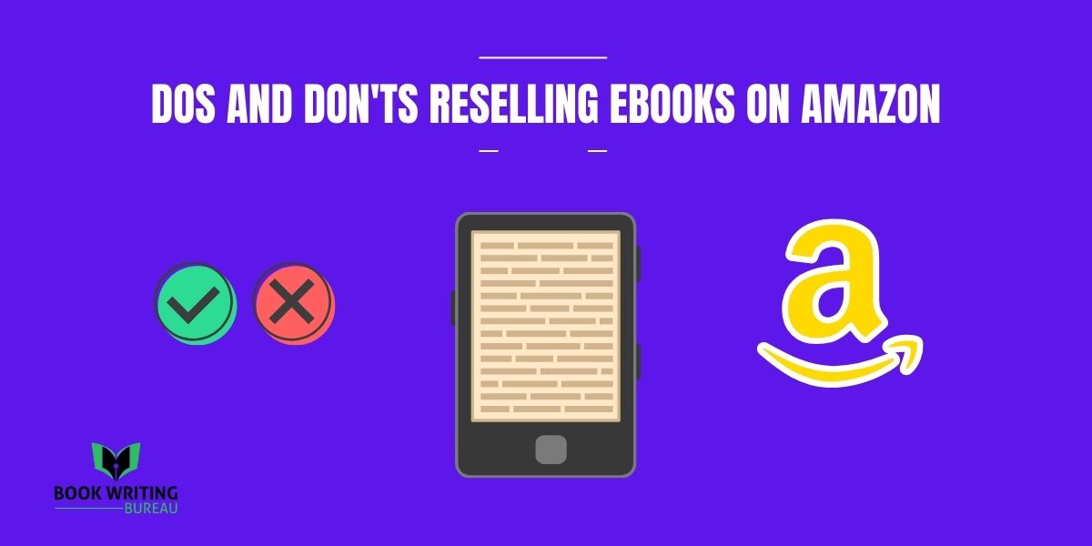 Dos and Don'ts Reselling eBooks On Amazon