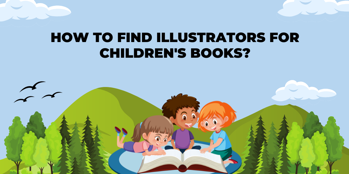 How To Find Illustrators For Children’s Books?