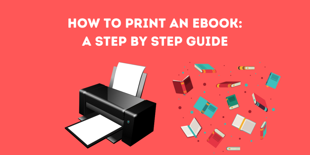 how-to-print-an-ebook-a-step-by-step-guide