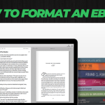 How To Format An EBook (Expert Tips and Advice)