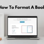 How To Format A Book For Publishing? – 15 Easy Steps