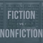 What Is the Difference Between Fiction and Nonfiction?