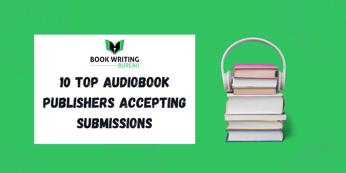 10 Top Audiobook Publishers Accepting Submissions