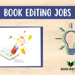 Book Editing Jobs: 10 Expert Tips to Hire You in 2023