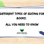 Different Types of Editing for Books: All You Need to Know