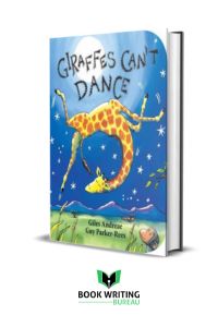 Giraffes Can’t Dance” by Giles Andreae and Guy Parker-Rees