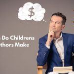 How Much Do Children’s Book Authors Make: USA Rates