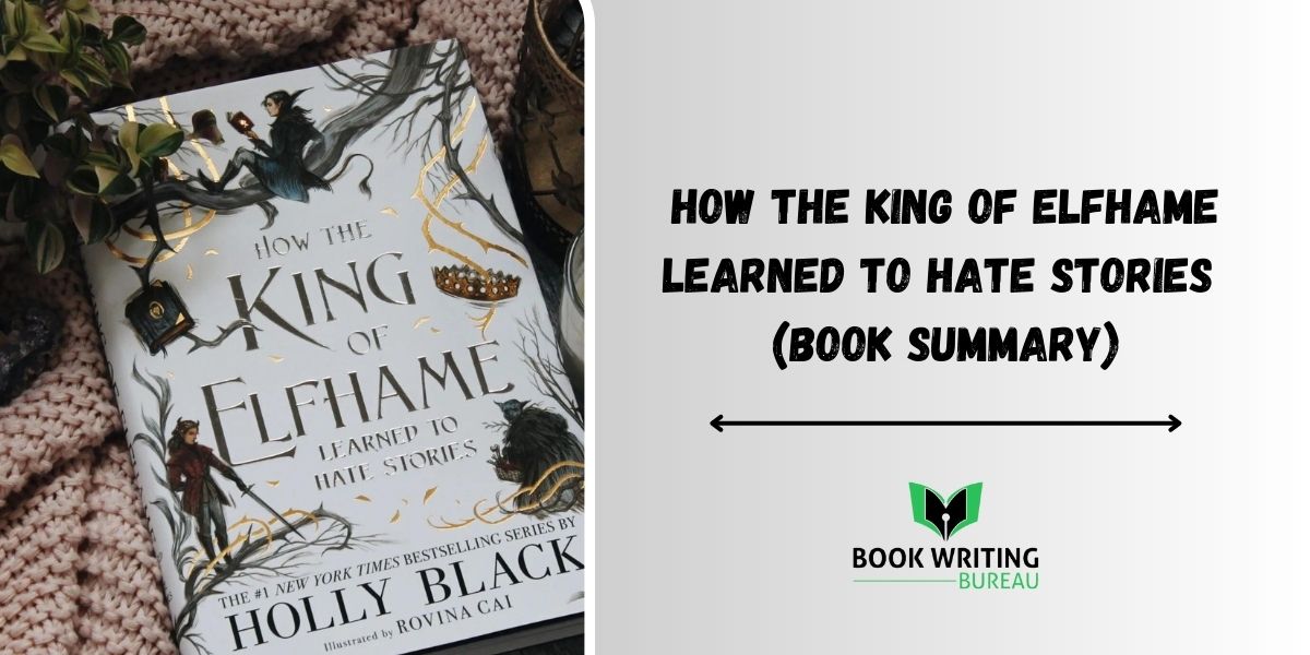How The King of Elfhame Learned to Hate Stories (Book Summary)