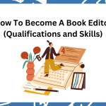 How To Become A Book Editor (Qualifications and Skills)