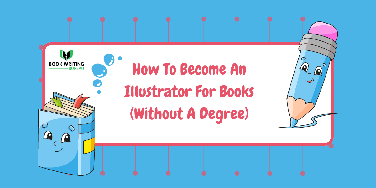 How to Become an Illustrator for Books (Without A Degree)