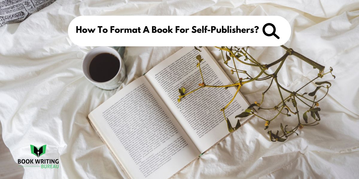 How To Format A Book For Self-Publishers?