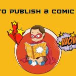 How to Publish a Comic Book | A Guide for Self-Publishers