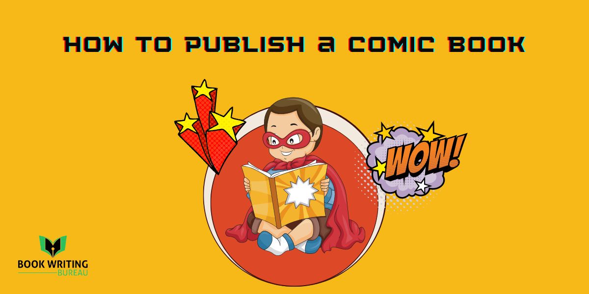 How to Publish a Comic Book | A Guide for Self-Publishers