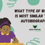 What Type Of Writing Is Most Similar To An Autobiography?