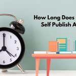 How Long Does It Take To Self Publish A Book?