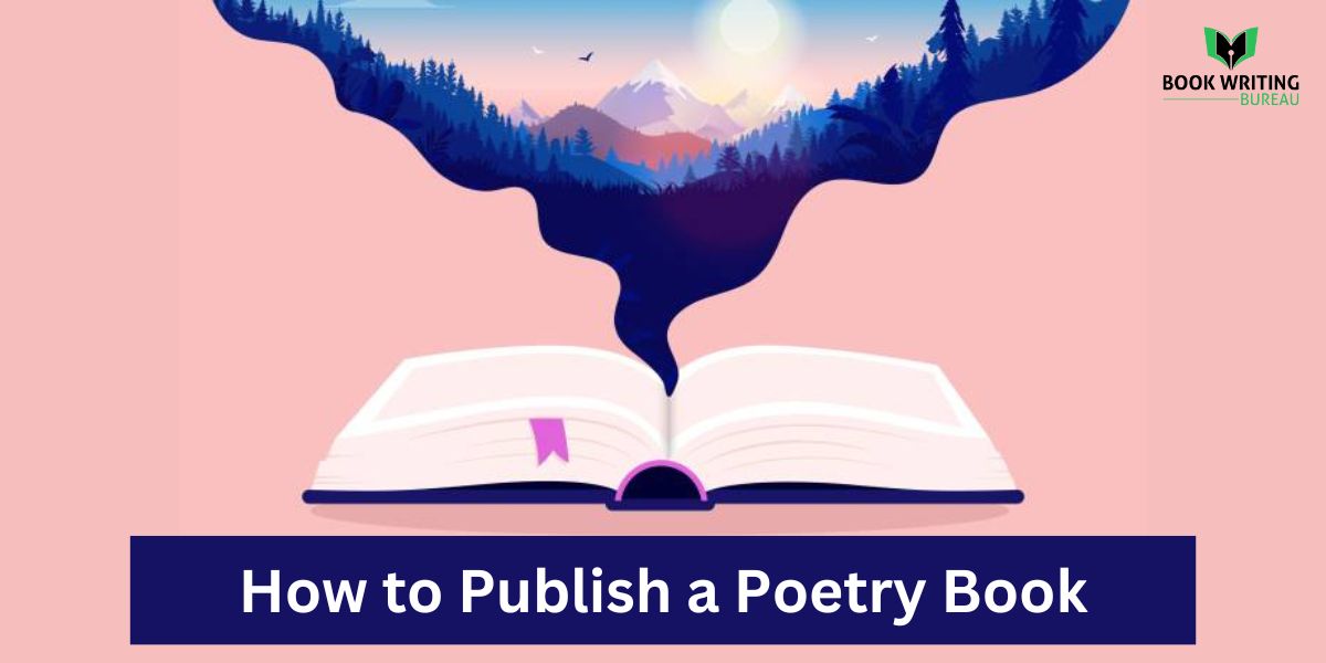 How to Publish a Poetry Book: 10 Steps to Success