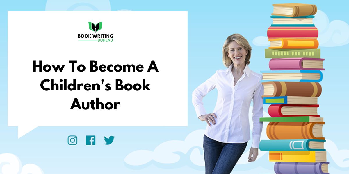 How To Become A Children’s Book Author?