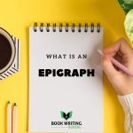 What is an Epigraph and How to Use in Writing A Book?