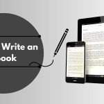 How to Write an eBook: 7 Steps From a Bestselling Author
