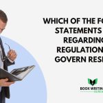 Which Of The Following Statements Is True Regarding The Regulations That Govern Research?