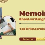 Memoir Ghostwriting Services | Top 8 Platforms in 2024