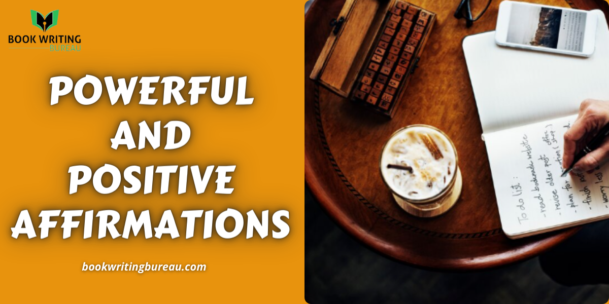 30 Powerful and Positive Affirmations For Writers