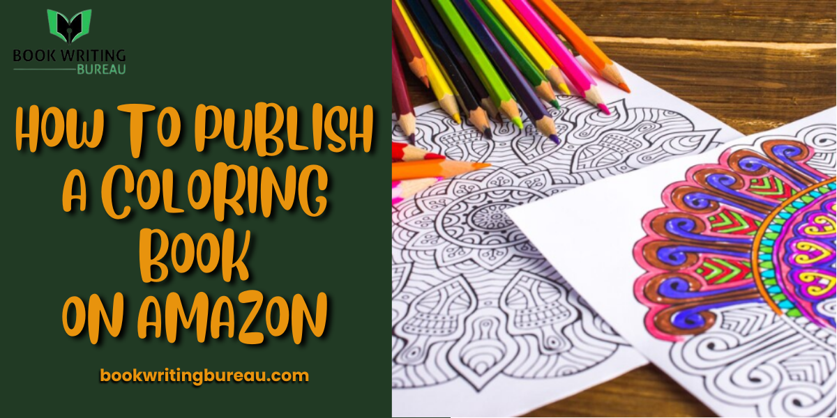 How to Publish a Coloring Book on Amazon: 7 Easy Steps?