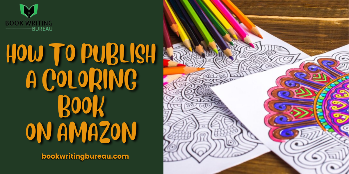 How to Publish a Coloring Book on Amazon 7 Easy Steps?