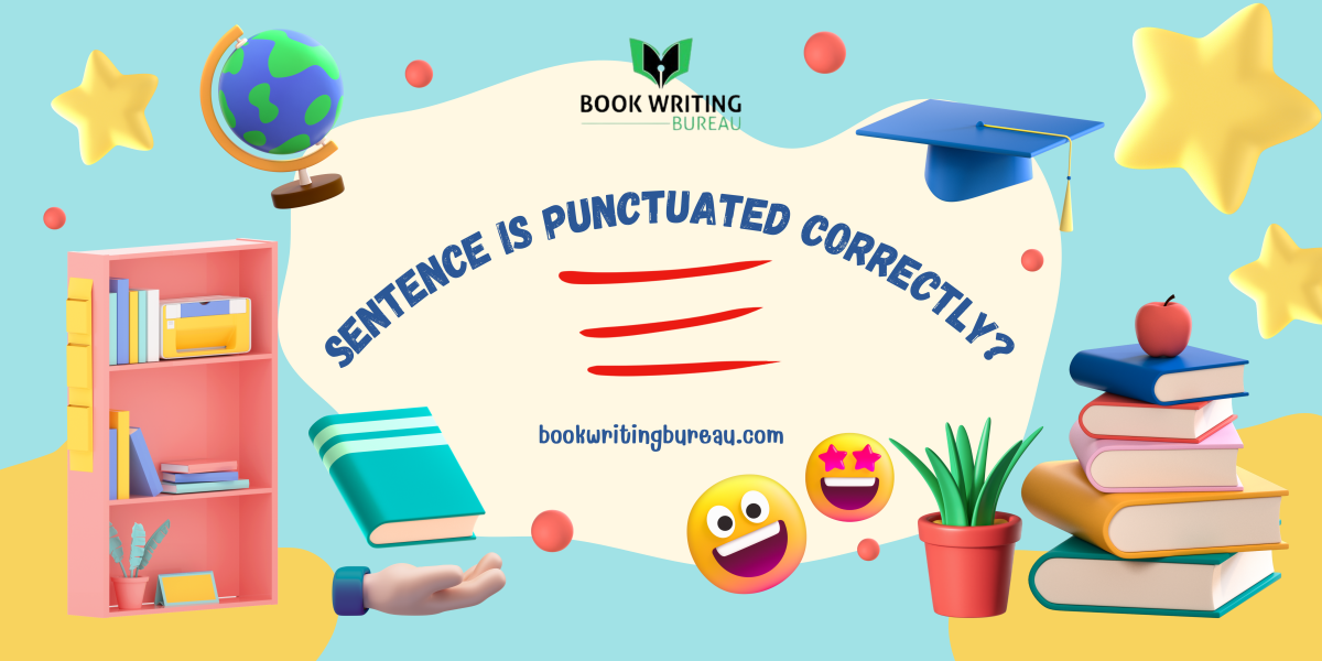 Which Sentence Is Punctuated Correctly?